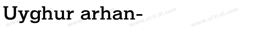 Uyghur arhan字体转换